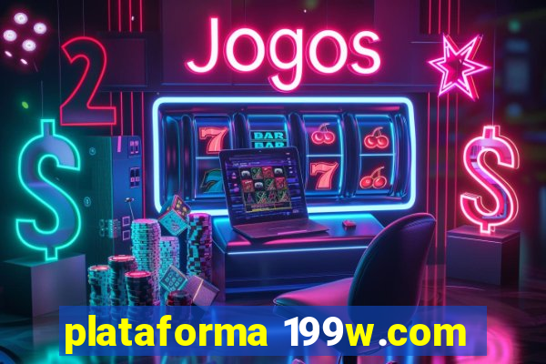 plataforma 199w.com